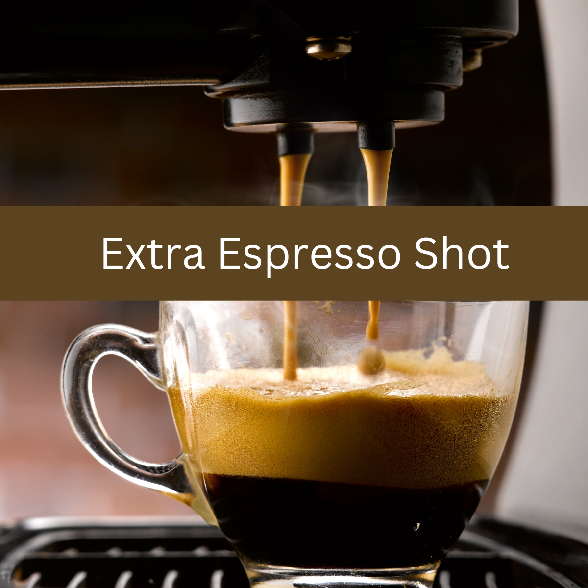 Extra Espresso Shot